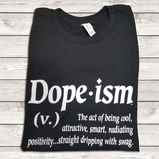 The 'Ism Collection - DOPE-ISM Tee